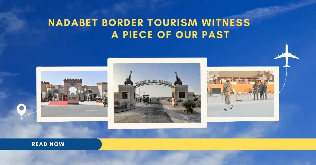 Nadabet Border Tourism Witness A Piece Of Our Past